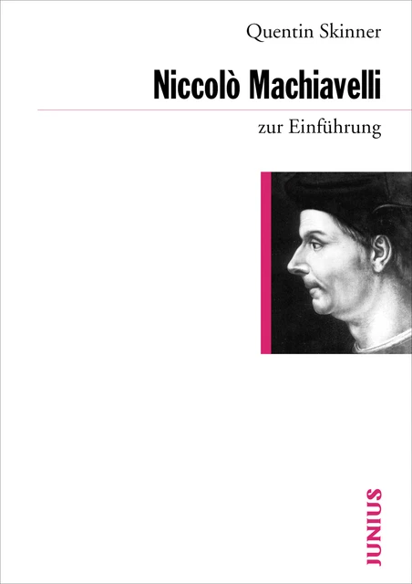 Quentin Skinner; Martin Suhr / Niccolò Machiavelli zur Einführung