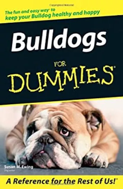 Bulldogs for Dummies Paperback Susan M. Ewing