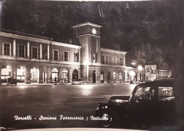 Cartolina - Vercelli - Stazione Ferroviaria ( Notturno ) - 1957