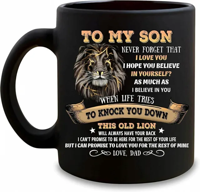 To my Son From Dad Never Forget That I Love You Coffee Mug Gift For Family 11OZ