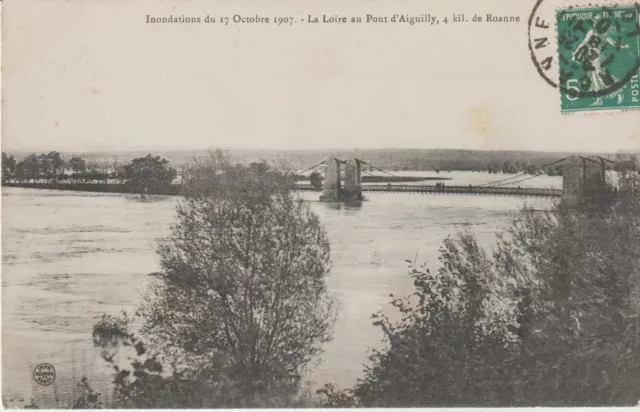 CPA 42 (Loire) AIGUILLY (4 Km de ROANNE) LE PONT / INONDATIONS DU 17 Oct. 1907