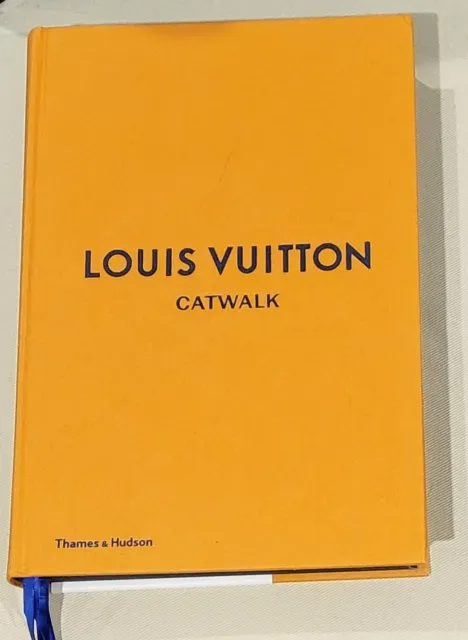 Louis Vuitton Catwalk: The Complete Fashion Collections Hardcover Book by  Jo Ellison & Louise Rytter
