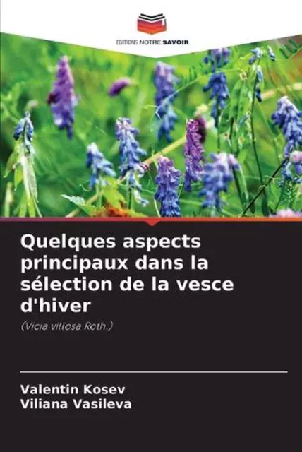 Quelques aspects principaux dans la slection de la vesce d'hiver by Valentin Kos