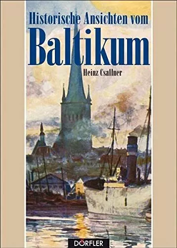 Csallner Historische Ansichten vom Baltikum