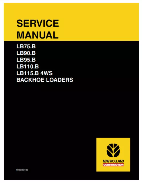 New Holland LB75.B LB90.B LB95.B LB110.B LB115.B Backhoe Service Manual PDF/USB