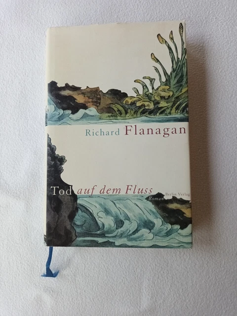 Tod auf dem Fluss von Richard Flanagan (GEBUNDENE AUSGABE)
