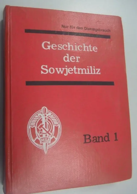 Geschichte der Sowjetmiliz ~ Band 1 /Nur für Dienstgebrauch // 1.Auflage 1983