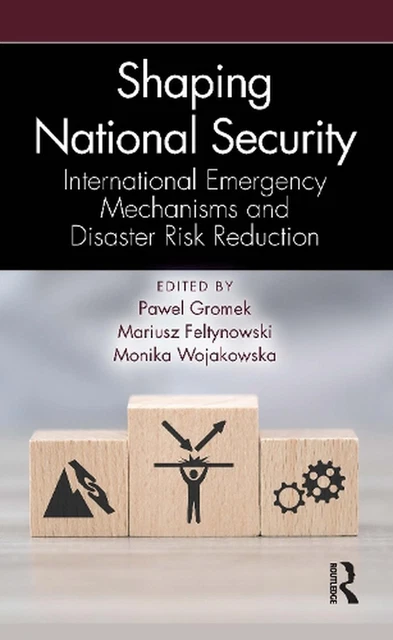 SHAPING NATIONAL SECURITY: International Emergency Mechanisms and