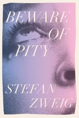 Stefan Zweig Beware of Pity (Poche)