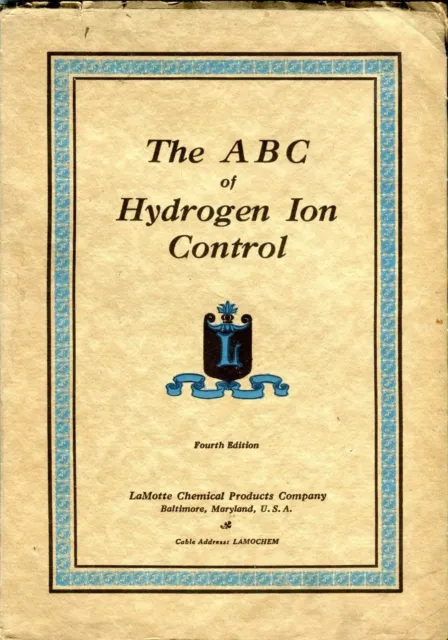Vintage LaMotte Chemical THE ABC OF HYDROGEN ION CONTROL 4th Ed 1928 Catalog