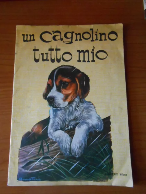 Un Cagnolino Tutto Mio-Collana Piccoli Amici-Ed.la Sorgente 1964