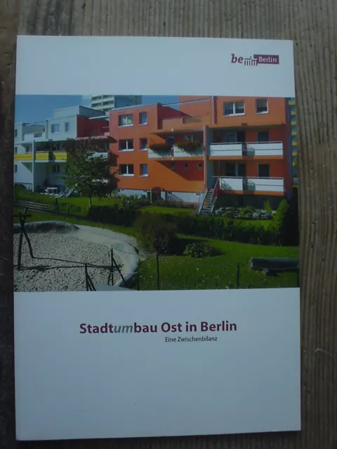 Stadtumbau Ost in Berlin Zwischenbilanz I. Junge-Reyer 2010