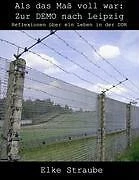 Als das Maß voll war: Zur Demo nach Leipzig | Buch | 9783937699141
