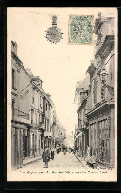 CPA Argentan, La Rue Saunt-Germain et le Cadran Lerot 1906