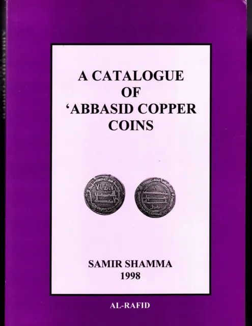 Samir Shamma: A Catalogue of Copper 'Abbasid Coins.
