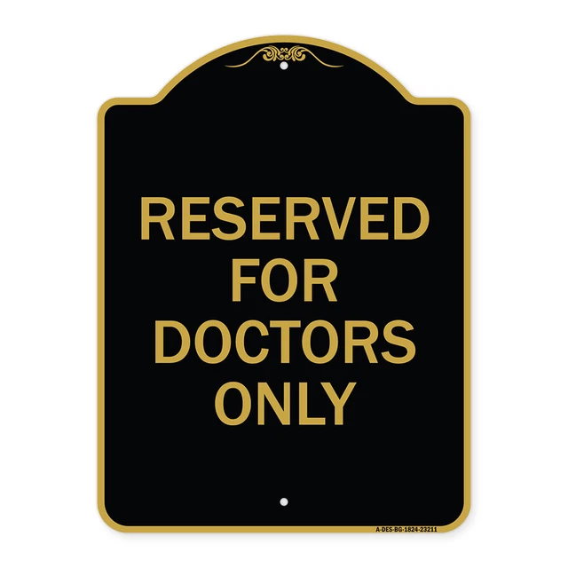 Designer Series - Reserved for Doctors Only Heavy Gauge Aluminum