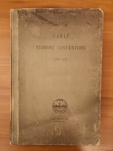 1904 book early vermont conventions in the new hampshire grants 1776-1777 vt.