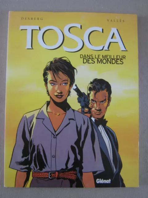 COFFRET édition originale TOSCA"DANS LE MEILLEUR DES MONDES"VALLES DESBERG(EO )