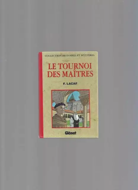 F. Lacaf . Le Tournoi Des Maîtres . Eo . Mini Album . 1993 . Glénat .