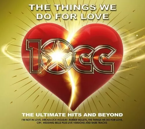 10CC ~ THE THINGS WE DO FOR LOVE (Greatest Hits / Very Best Of)  NEW SEALED 2xCD