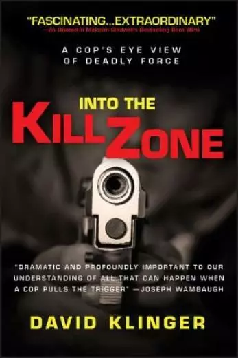 Into The Kill Zone: A Cop's Eye View Of Deadly Force