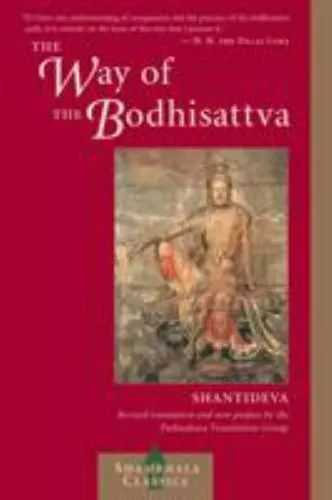 The Way of the Bodhisattva: (Bodhicaryavatara), Revised Edition (Shambhala Clas