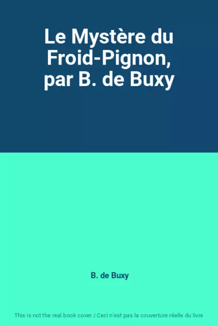 Le Mystère du Froid-Pignon, par B. de Buxy