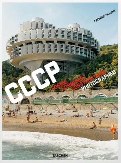 CCCP. Cosmic Communist Constructions Photographed. Ediz... - Chaubin Frédéric