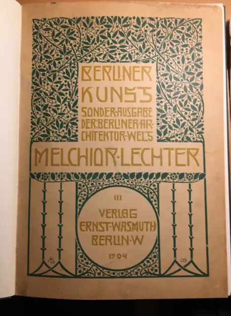 Melchior Lechter, in Berliner Kunst - Sonderheft, Wasmuth 1904, fast wie neu