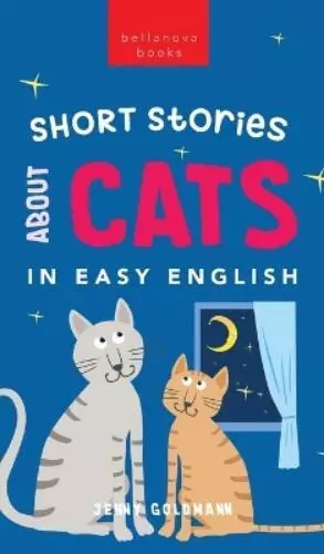 Jenny Goldmann Short Stories About Cats in Easy English (Relié)