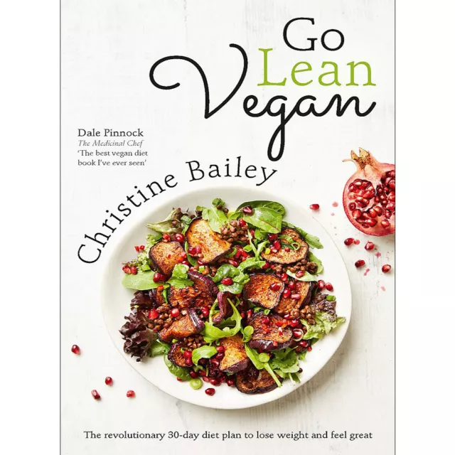 Go Lean Vegan: The Revolutionary 30-day Diet Plan Book By Christine Bailey NEW