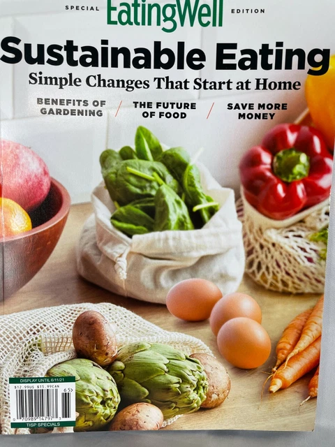 EATING WELL SPECIAL Edition Sustainable Eating Simple Changes That 