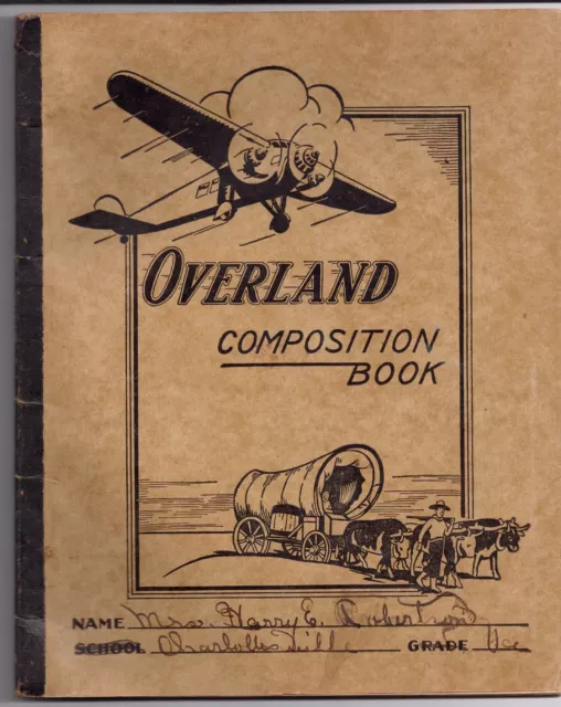 OVERLAND COMPOSITION BOOK Mrs. Harry E. Robertson CHARLOTTESVILLE Virginia