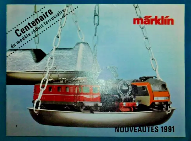 ANCIEN CATALOGUE MARKLIN NOUVEAUTES éch HO, 1, Z . 1991 F .32 PAGES. LOCOMOTIVE