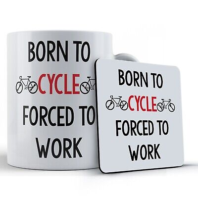 Cycling, Cyclist, Biking, Bicycle, "Born To Cycle, Forced To Work" - Gift Mug...