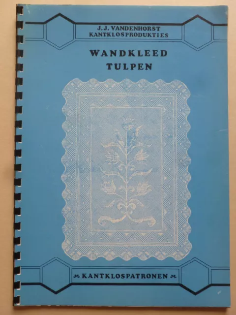 VEDKLEED - TULIPAN - PATRÓN DE ENCAJE BOBINA por J. J. VANDENHORST - Encaje
