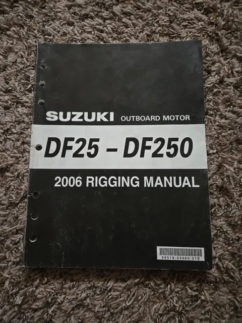 Suzuki Outboard Marine 2006 Rigging Guide Manual 99518-03060-01E