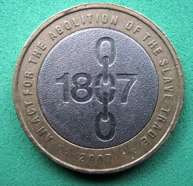 Gb Two Pound Coin ( £2 ) 2007   Abolition Of The Slave Trade  Circulated.