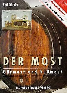 Der Most: Gärmost und Süßmost de Karl Stückler | Livre | état bon