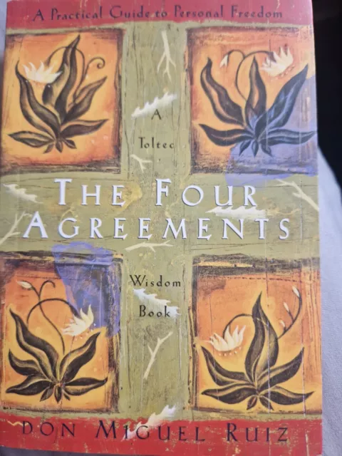 The Four Agreements: Practical Guide to Personal Freedom: A Practical Guide to