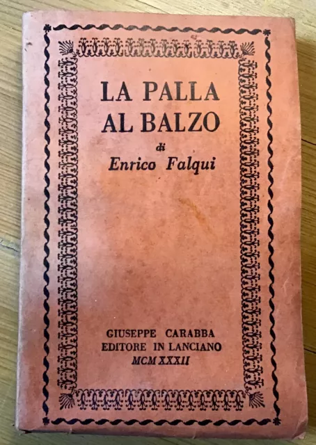 FALQUI Enrico - La palla al balzo - Lanciano Carabba 1932 - 1 ED