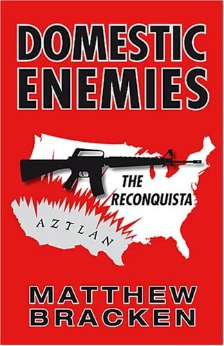 DOMESTIC ENEMIES: THE RECONQUISTA By Matthew Bracken **BRAND NEW**