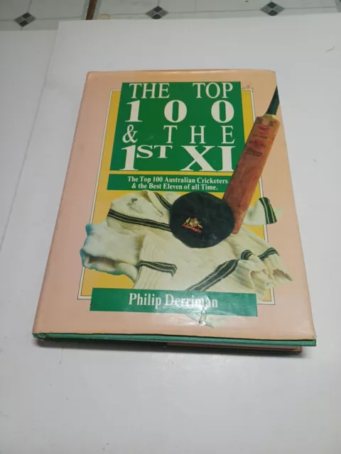 The Top 100 & The 1st XI by Derriman Philip - Book - Hard Cover