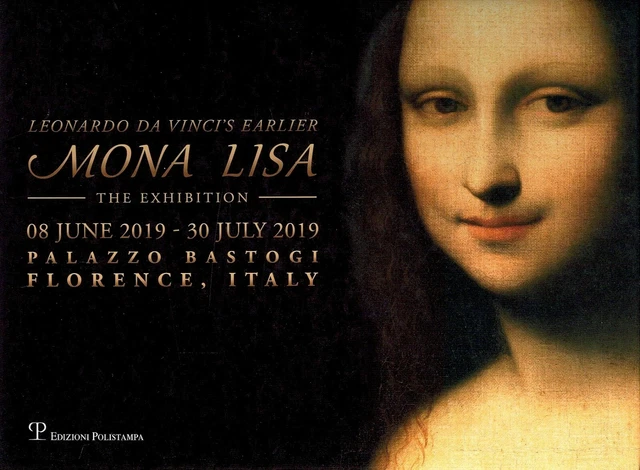 LEONARDO DA VINCI'S EARLIER MONA LISA. The Exhibition 2019 Florence