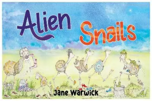 Jane Warwick Alien Snails: Adventures on Earth. (Poche) (PRESALE 2024-02-29)