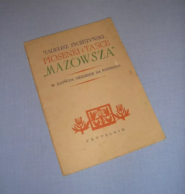 Piosenki i Tańce MAZOWSZA w łatwym układzie na fortepian 1953 Mazowsze nuty
