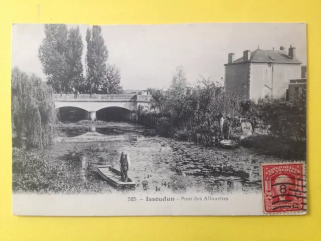 cpa ISSOUDUN Indre BRIDGE des ALLOUETTES Boat Carreée stamp USA?