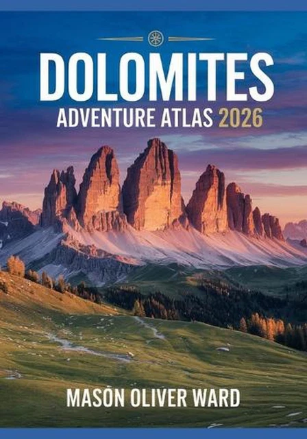 DOLOMITES ADVENTURE ATLAS 2026 Ultimate Hiking Biking Photogenic Dolomites Adventure Atlas 2026 Ultimate Hiking Biking.webp