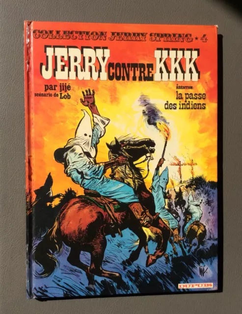 Jerry Spring n°4. Jerry contre KKK. Collection grand format. Dupuis 1975