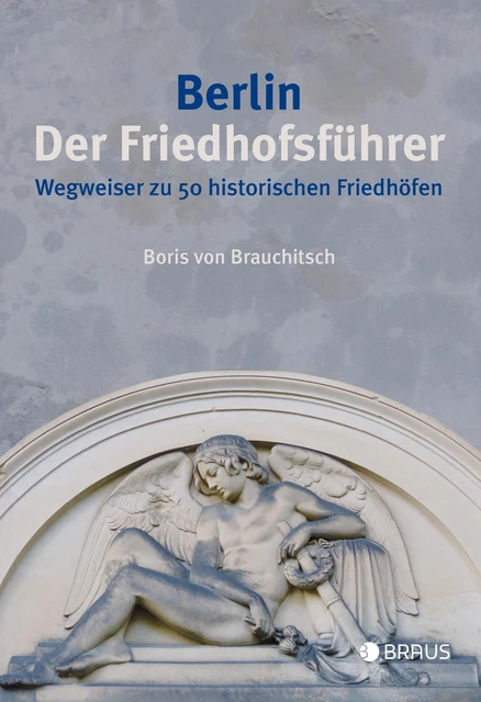 Brauchitsch  Boris von. Berlin - Der Friedhofsführer. Taschenbuch
